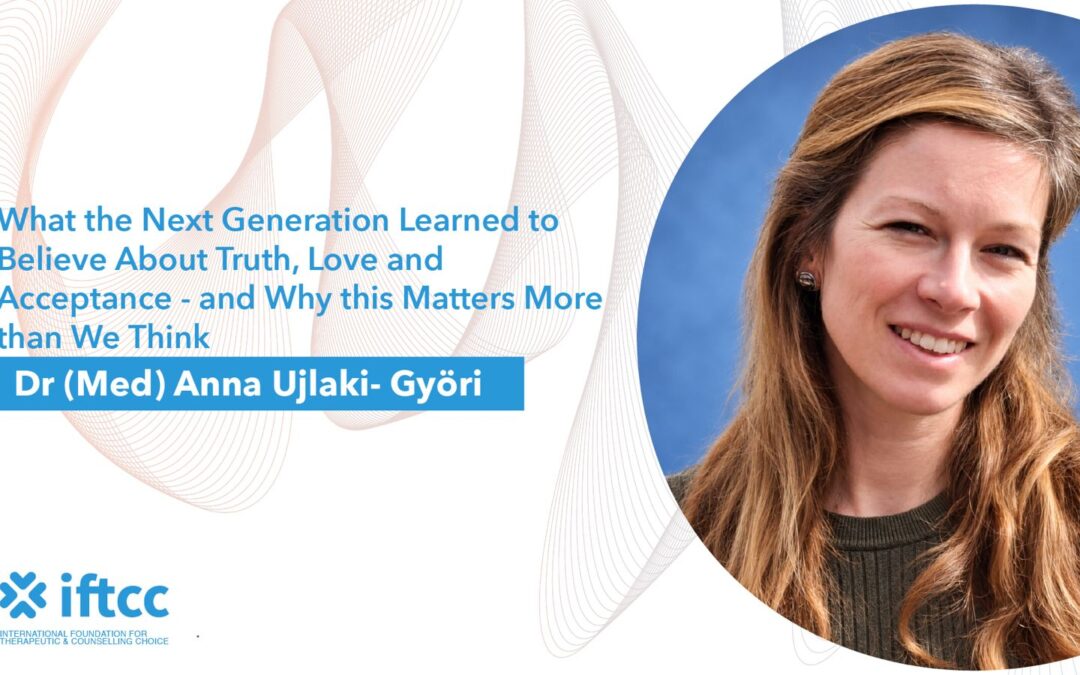 What the Next Generation Learned to Believe About Truth, Love and Acceptance – and Why this Matters More than We Think