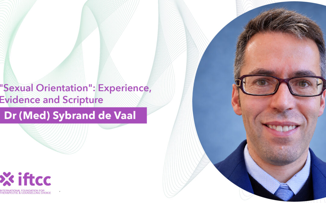 “Sexual Orientation”: Experience, Evidence and Scripture